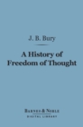 A History of Freedom of Thought (Barnes & Noble Digital Library) - eBook