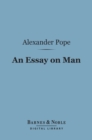 An Essay on Man (Barnes & Noble Digital Library) : Moral Essays and Satires - eBook