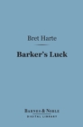 Barker's Luck (Barnes & Noble Digital Library) - eBook