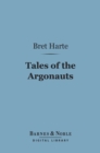 Tales of the Argonauts (Barnes & Noble Digital Library) - eBook
