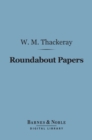Roundabout Papers (Barnes & Noble Digital Library) - eBook