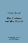 The Cloister and the Hearth (Barnes & Noble Digital Library) - eBook