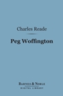 Peg Woffington (Barnes & Noble Digital Library) - eBook