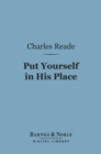 Put Yourself in His Place (Barnes & Noble Digital Library) - eBook