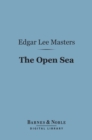 The Open Sea (Barnes & Noble Digital Library) - eBook