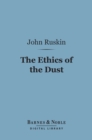 The Ethics of the Dust (Barnes & Noble Digital Library) - eBook