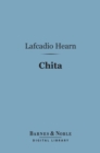 Chita (Barnes & Noble Digital Library) : A Memory of Last Island - eBook