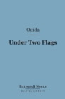 Under Two Flags (Barnes & Noble Digital Library) - eBook