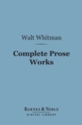 Complete Prose Works (Barnes & Noble Digital Library) - eBook