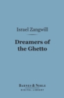 Dreamers of the Ghetto (Barnes & Noble Digital Library) - eBook