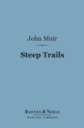 Steep Trails (Barnes & Noble Digital Library) - eBook
