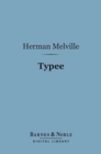 Typee (Barnes & Noble Digital Library) - eBook