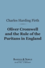Oliver Cromwell and the Rule of the Puritans in England (Barnes & Noble Digital Library) - eBook