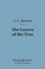 The Leaves of the Tree (Barnes & Noble Digital Library) : Studies in Biography - eBook