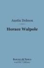 Horace Walpole (Barnes & Noble Digital Library) - eBook