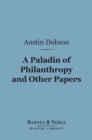 A Paladin of Philanthropy and Other Papers (Barnes & Noble Digital Library) - eBook