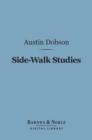 Side-Walk Studies (Barnes & Noble Digital Library) - eBook