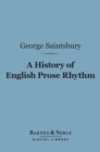 A History of English Prose Rhythm (Barnes & Noble Digital Library) - eBook