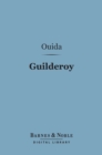 Guilderoy (Barnes & Noble Digital Library) - eBook