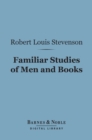 Familiar Studies of Men and Books (Barnes & Noble Digital Library) - eBook