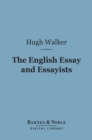 The English Essay and Essayists (Barnes & Noble Digital Library) - eBook