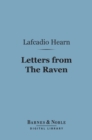 Letters from The Raven (Barnes & Noble Digital Library) - eBook