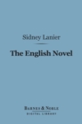 The English Novel (Barnes & Noble Digital Library) : A Study of the Development of Personality - eBook