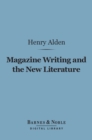 Magazine Writing and the New Literature (Barnes & Noble Digital Library) - eBook