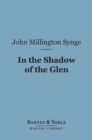 In the Shadow of the Glen (Barnes & Noble Digital Library) - eBook