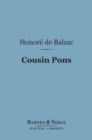 Cousin Pons (Barnes & Noble Digital Library) - eBook