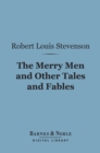 The Merry Men and Other Tales and Fables (Barnes & Noble Digital Library) - eBook