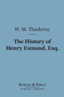 The History of Henry Esmond, Esq. (Barnes & Noble Digital Library) - eBook