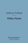 Orley Farm (Barnes & Noble Digital Library) - eBook