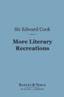 More Literary Recreations (Barnes & Noble Digital Library) - eBook
