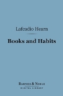 Books and Habits (Barnes & Noble Digital Library) - eBook