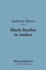 Black Beetles in Amber (Barnes & Noble Digital Library) - eBook