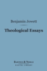 Theological Essays (Barnes & Noble Digital Library) - eBook