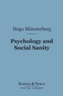 Psychology and Social Sanity (Barnes & Noble Digital Library) - eBook