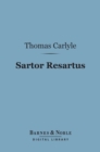 Sartor Resartus (Barnes & Noble Digital Library) - eBook
