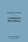 A Japanese Miscellany (Barnes & Noble Digital Library) - eBook