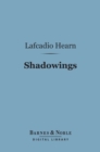 Shadowings (Barnes & Noble Digital Library) - eBook