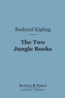 The Two Jungle Books (Barnes & Noble Digital Library) - eBook