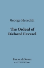 The Ordeal of Richard Feverel (Barnes & Noble Digital Library) - eBook