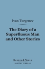 The Diary of a Superfluous Man and Other Stories (Barnes & Noble Digital Library) - eBook