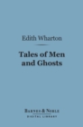 Tales of Men and Ghosts (Barnes & Noble Digital Library) - eBook