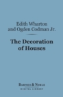 The Decoration of Houses (Barnes & Noble Digital Library) - eBook