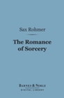 The Romance of Sorcery (Barnes & Noble Digital Library) - eBook