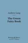 The Green Fairy Book (Barnes & Noble Digital Library) - eBook