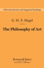 The Philosophy of Art (Barnes & Noble Digital Library) - eBook