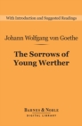 The Sorrows of Young Werther (Barnes & Noble Digital Library) - eBook